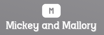 Mickey and Mallory Ltd.